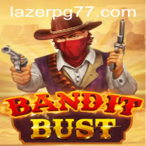 BanditBust: The Thrilling World of LAZER PG