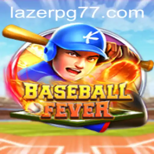 Unleashing the Thrills of BaseballFever: The LAZER PG Phenomenon