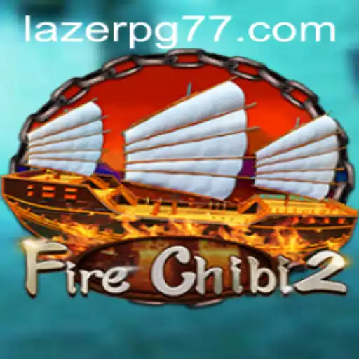 Discover the Thrilling World of FireChibi2: Unleash the Power of LAZER PG