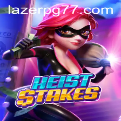 HeistStakes: Unveiling the Thrilling Adventure of LAZER PG