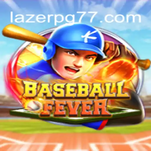 Unleashing the Thrills of BaseballFever: The LAZER PG Phenomenon