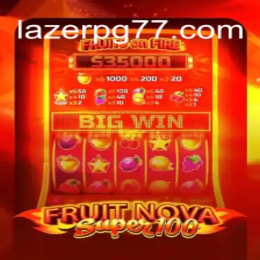 Unveiling the Exciting World of FruitNovaSuper100: A Stellar Gaming Experience